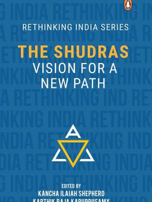 The Shudra: Vision for a New Path