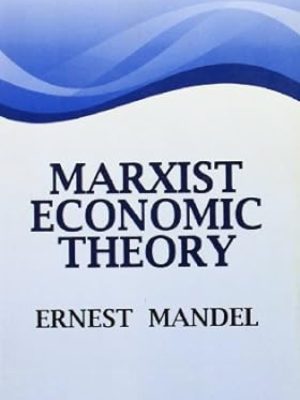 Marxist Economic Theory (in 2 Volumes)