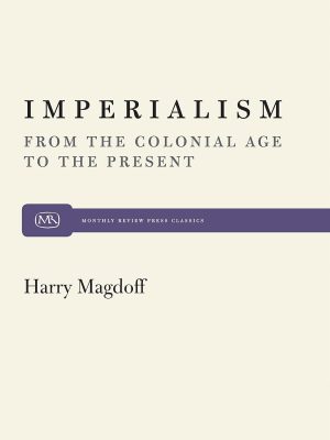 Imperialism: From the Colonial Age to the Present