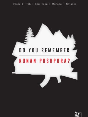 Do You Remember Kunan Poshpora?