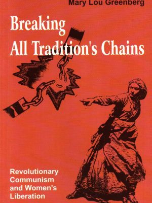 Breaking All Tradition’s Chains: Revolutionary Com