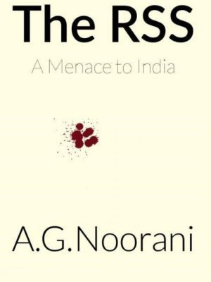 The RSS: A Menace to India