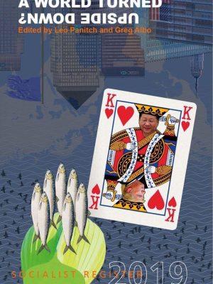 The World Turned Upside Down? Socialist Register