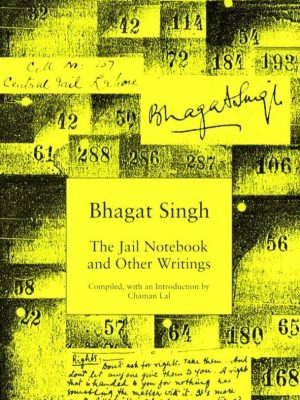Jail Notebook and Other Writings by Bhagat Singh