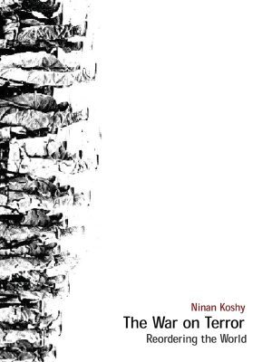 The War on Terror: Reordering the World