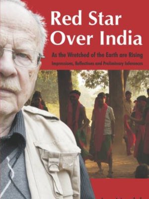 Red Star over India - as the Wretched of the Earth