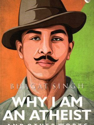 Why I Am An Atheist And Other Works