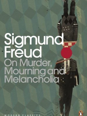 On Murder Mourning And Melancholia
