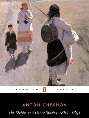 The Steppe and Other Stories 1887-1891