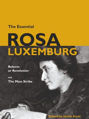 The Essential Rosa Luxemburg