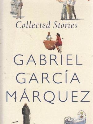 Collected Stories Gabriel Garcia Marquez