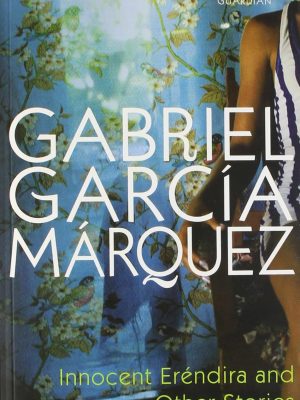 Innocent Erendira and Other Stories