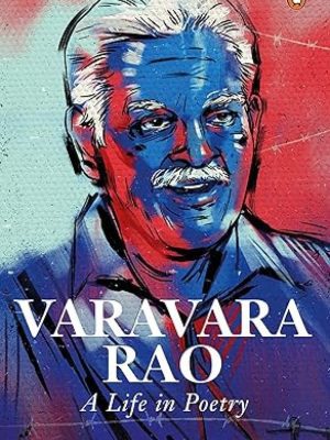 Varavara Rao A life in Poetry