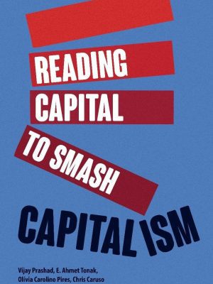 Reading Capital to Smash Capitalism