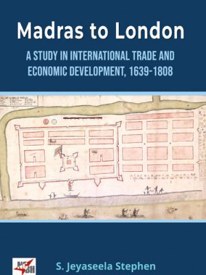 Madras To London A Study in International Trade and Economic Development