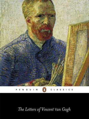 The Letters Of Vincent Van Gogh